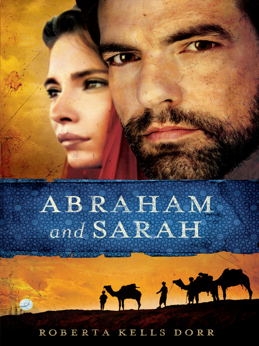 Title details for Abraham and Sarah by Roberta Kells Dorr - Available